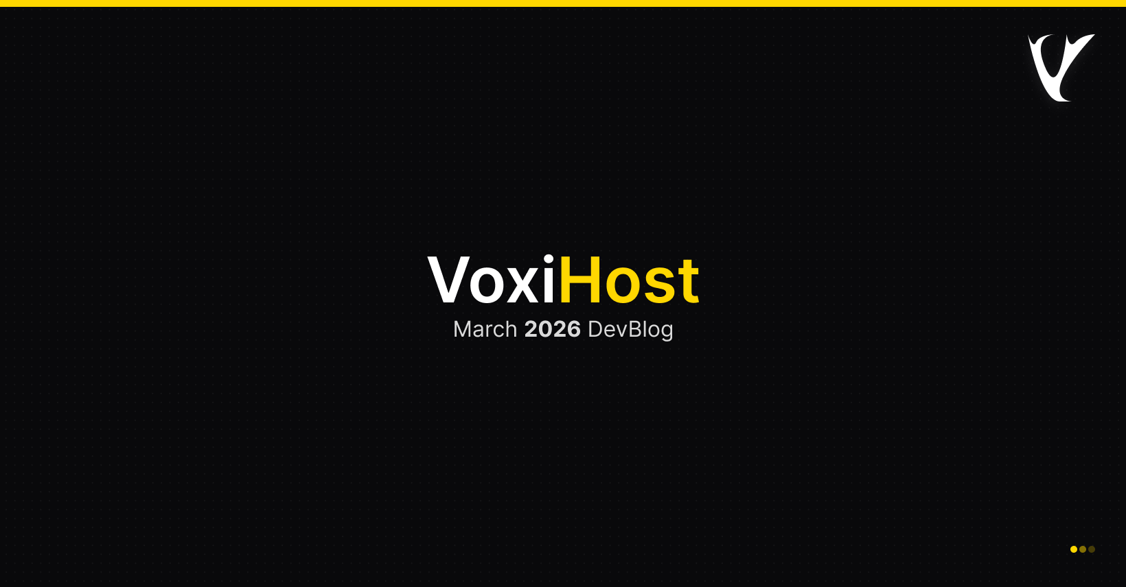 March 2026: VoxiHost DevBlog