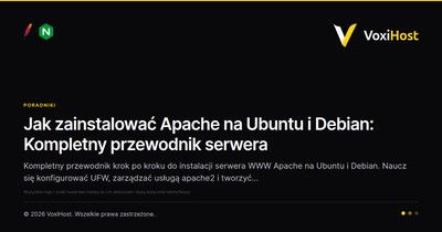 Jak zainstalować Apache na Ubuntu i Debian: Kompletny przewodnik serwera