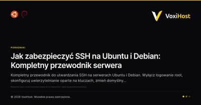 Jak zabezpieczyć SSH na Ubuntu i Debian: Kompletny przewodnik serwera