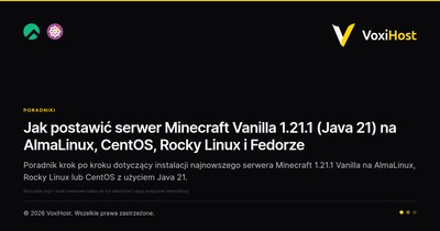Jak postawić serwer Minecraft Vanilla 1.21.1 (Java 21) na AlmaLinux, CentOS, Rocky Linux i Fedorze
