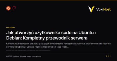 Jak utworzyć użytkownika sudo na Ubuntu i Debian: Kompletny przewodnik serwera