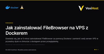 Jak zainstalować FileBrowser na VPS z Dockerem