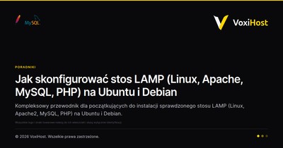 Jak skonfigurować stos LAMP (Linux, Apache, MySQL, PHP) na Ubuntu i Debian